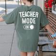 Teacher Mode On School Education Educator Women's Comfort Colors T-Shirt Back Print Moss