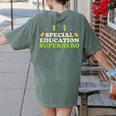 Teacher Superhero Student Educator Special Education Women's Comfort Colors T-Shirt Back Print Moss