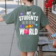 Teacher Tee My Students Are Out Of This World Space Women's Comfort Colors T-Shirt Back Print Moss Teacher Tee My Students Are Out Of This World Space Women's Comfort Colors T-Shirt Back Print Moss