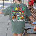 Teacher Of Tiny Superheroes Teach 100th Day Of School Men Women Girls Kids Women's Comfort Colors T-Shirt Back Print Moss Teacher Of Tiny Superheroes Teach 100th Day Of School Men Women Girls Kids Women's Comfort Colors T-Shirt Back Print Moss