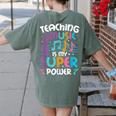 Teaching Music Is My Superpower Music Teacher For Men Women Kids Women's Comfort Colors T-Shirt Back Print Moss Teaching Music Is My Superpower Music Teacher For Men Women Kids Women's Comfort Colors T-Shirt Back Print Moss