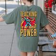 Teaching Is My Super Power Superhero Teacher Women's Comfort Colors T-Shirt Back Print Moss Teaching Is My Super Power Superhero Teacher Women's Comfort Colors T-Shirt Back Print Moss
