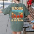 Teaching Is a Walk In Park Dinosaur Teacher Women's Comfort Colors T-Shirt Back Print Moss Teaching Is a Walk In Park Dinosaur Teacher Women's Comfort Colors T-Shirt Back Print Moss