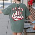 Team 8th Grade Eighth For Teacher Or Students For Men Women Girls Kids Women's Comfort Colors T-Shirt Back Print Moss