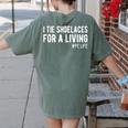 I Tie Shoelaces For a Living Elementary PE Teacher Women's Comfort Colors T-Shirt Back Print Moss I Tie Shoelaces For a Living Elementary PE Teacher Women's Comfort Colors T-Shirt Back Print Moss