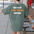 This Is My Tired Teacher Costume Apparel Halloween Teacher Women's Comfort Colors T-Shirt Back Print Moss This Is My Tired Teacher Costume Apparel Halloween Teacher Women's Comfort Colors T-Shirt Back Print Moss