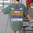 Tired Teacher Costume For Humor Halloween Women's Comfort Colors T-Shirt Back Print Moss Tired Teacher Costume For Humor Halloween Women's Comfort Colors T-Shirt Back Print Moss