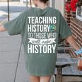 History Teacher Appreciation History Teaching Women's Comfort Colors T-Shirt Back Print Moss History Teacher Appreciation History Teaching Women's Comfort Colors T-Shirt Back Print Moss