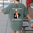 I Want You To Learn US History American Teacher School For Men Women Women's Comfort Colors T-Shirt Back Print Moss I Want You To Learn US History American Teacher School For Men Women Women's Comfort Colors T-Shirt Back Print Moss