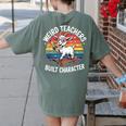 Weird Teachers Build Character Teacher Women's Comfort Colors T-Shirt Back Print Moss Weird Teachers Build Character Teacher Women's Comfort Colors T-Shirt Back Print Moss