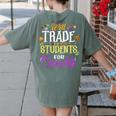 Will Trade Students For Candy Teacher Cute Halloween Costume Women's Comfort Colors T-Shirt Back Print Moss Will Trade Students For Candy Teacher Cute Halloween Costume Women's Comfort Colors T-Shirt Back Print Moss