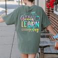 Y'All Gonna Learn Today Back To School Teacher Kids Women's Comfort Colors T-Shirt Back Print Moss Y'All Gonna Learn Today Back To School Teacher Kids Women's Comfort Colors T-Shirt Back Print Moss