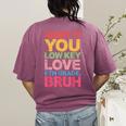 Admit It You Low Key Love 6th Grade Bruh Teacher Squad Life Women's Comfort Colors T-Shirt Back Print Berry Admit It You Low Key Love 6th Grade Bruh Teacher Squad Life Women's Comfort Colors T-Shirt Back Print Berry