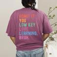 Admit It You Low Key Love Learning Bruh Teachers Women Women's Comfort Colors T-Shirt Back Print Berry