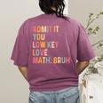 Admit It You Low Key Love Math Bruh Math Teacher Women's Comfort Colors T-Shirt Back Print Berry Admit It You Low Key Love Math Bruh Math Teacher Women's Comfort Colors T-Shirt Back Print Berry