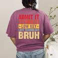 Admit It You Low Key Love Technology Bruh Teacher Kid Women's Comfort Colors T-Shirt Back Print Berry Admit It You Low Key Love Technology Bruh Teacher Kid Women's Comfort Colors T-Shirt Back Print Berry