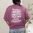 Algebra Lover Having A Weird Math Teacher Builds Character Women's Comfort Colors T-Shirt Back Print Berry Algebra Lover Having A Weird Math Teacher Builds Character Women's Comfort Colors T-Shirt Back Print Berry