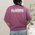 Algebra Quote For Math Lover Teacher Love Algebra Men Women Kids Women's Comfort Colors T-Shirt Back Print Berry Algebra Quote For Math Lover Teacher Love Algebra Men Women Kids Women's Comfort Colors T-Shirt Back Print Berry