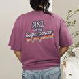 ASL Is My Superpower ASL Teacher Shirt T-Shirt Women's Comfort Colors T-Shirt Back Print Berry