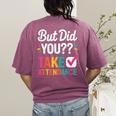 But Did You Take Attendance Teacher Back To School Women's Comfort Colors T-Shirt Back Print Berry But Did You Take Attendance Teacher Back To School Women's Comfort Colors T-Shirt Back Print Berry
