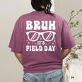 Bruh It's Field Day Teacher Boys Girls Kids Happy Field Day Women's Comfort Colors T-Shirt Back Print Berry
