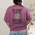 You Cannot Scare Me I'm A Middle School Teacher Halloween Women's Comfort Colors T-Shirt Back Print Berry You Cannot Scare Me I'm A Middle School Teacher Halloween Women's Comfort Colors T-Shirt Back Print Berry