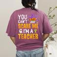 You Cant Scare Me Im A Teacher Halloween Trick Or Teach 2024 Women's Comfort Colors T-Shirt Back Print Berry You Cant Scare Me Im A Teacher Halloween Trick Or Teach 2024 Women's Comfort Colors T-Shirt Back Print Berry