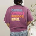 Capital Letters And Periods Bruh Teacher Bruh Teache Women's Comfort Colors T-Shirt Back Print Berry