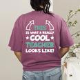 Cool Teacher Saying Teaching Student Men Women Women's Comfort Colors T-Shirt Back Print Berry