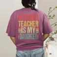 Dad My Favorite Teacher Is My Daughter Proud Daddy Women's Comfort Colors T-Shirt Back Print Berry