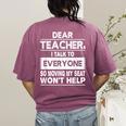 Dear Teacher i Talk To Everyone Funny Back To School Women's Comfort Colors T-Shirt Back Print Berry Dear Teacher i Talk To Everyone Funny Back To School Women's Comfort Colors T-Shirt Back Print Berry