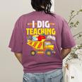 I Dig Teaching Dump Truck Construction Back School Teacher Women's Comfort Colors T-Shirt Back Print Berry I Dig Teaching Dump Truck Construction Back School Teacher Women's Comfort Colors T-Shirt Back Print Berry