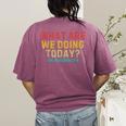 What Are We Doing Today PE Teacher Life Women's Comfort Colors T-Shirt Back Print Berry What Are We Doing Today PE Teacher Life Women's Comfort Colors T-Shirt Back Print Berry