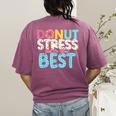 Donut Stress Just Do Your Best Teachers Testing Day For Men Women Girls Kids Women's Comfort Colors T-Shirt Back Print Berry Donut Stress Just Do Your Best Teachers Testing Day For Men Women Girls Kids Women's Comfort Colors T-Shirt Back Print Berry