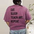 Eat Sleep Teach Art Repeat Teaching Art Teacher Women's Comfort Colors T-Shirt Back Print Berry