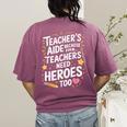 Educators Teacher's Aide Because Even Teachers Need Heroes Women's Comfort Colors T-Shirt Back Print Berry Educators Teacher's Aide Because Even Teachers Need Heroes Women's Comfort Colors T-Shirt Back Print Berry
