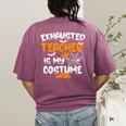 Fun Halloween Sayings Quotes Exhausted Teacher Is My Costume -Adults Short Sleeve Halloween Teacher T-Shirt Small Women's Comfort Colors T-Shirt Back Print Berry Fun Halloween Sayings Quotes Exhausted Teacher Is My Costume -Adults Short Sleeve Halloween Teacher T-Shirt Small Women's Comfort Colors T-Shirt Back Print Berry