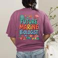 Future Marine Biologist Student Biology Teacher Kids Women's Comfort Colors T-Shirt Back Print Berry