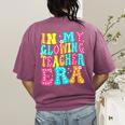 In My Glowing Teacher Era Groovy Colorful Bright Women's Comfort Colors T-Shirt Back Print Berry