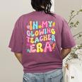 In My Glowing Teacher Era Teaching Back To School Women's Comfort Colors T-Shirt Back Print Berry In My Glowing Teacher Era Teaching Back To School Women's Comfort Colors T-Shirt Back Print Berry