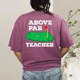 Golf Pun Above Par Teacher School Golfing Men & Women Women's Comfort Colors T-Shirt Back Print Berry Golf Pun Above Par Teacher School Golfing Men & Women Women's Comfort Colors T-Shirt Back Print Berry