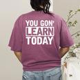 You Gon Learn Today Teacher Teaching Women's Comfort Colors T-Shirt Back Print Berry You Gon Learn Today Teacher Teaching Women's Comfort Colors T-Shirt Back Print Berry