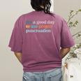 Grammar English Teacher It's a Good Day To Use Punctuation Women's Comfort Colors T-Shirt Back Print Berry Grammar English Teacher It's a Good Day To Use Punctuation Women's Comfort Colors T-Shirt Back Print Berry