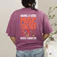 Having a Weird Music Teacher Builds Character Music Teacher Women's Comfort Colors T-Shirt Back Print Berry