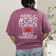 Having a Weird Teacher Builds Character School Teacher Women's Comfort Colors T-Shirt Back Print Berry Having a Weird Teacher Builds Character School Teacher Women's Comfort Colors T-Shirt Back Print Berry