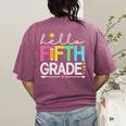 Hello Fifth Grade Teacher Student 5th Grade Back To School Women's Comfort Colors T-Shirt Back Print Berry Hello Fifth Grade Teacher Student 5th Grade Back To School Women's Comfort Colors T-Shirt Back Print Berry