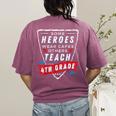Some Heroes Wear Capes Others Teach 4th Grade Teacher Men Women Kids Women's Comfort Colors T-Shirt Back Print Berry Some Heroes Wear Capes Others Teach 4th Grade Teacher Men Women Kids Women's Comfort Colors T-Shirt Back Print Berry