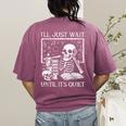 I'Ll Just Wait Until It's Quiet Skeleton Halloween Teacher Women's Comfort Colors T-Shirt Back Print Berry