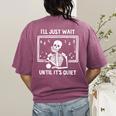 I'Ll Just Wait Until It's Quiet Skeleton Teacher Great Women's Comfort Colors T-Shirt Back Print Berry