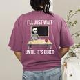 I'Ll Just Wait Until It's Quiet Skeleton Teacher Halloween Women's Comfort Colors T-Shirt Back Print Berry I'Ll Just Wait Until It's Quiet Skeleton Teacher Halloween Women's Comfort Colors T-Shirt Back Print Berry